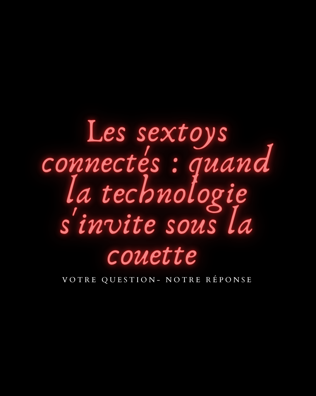 Les sextoys connectés : quand la technologie s'invite sous la couette